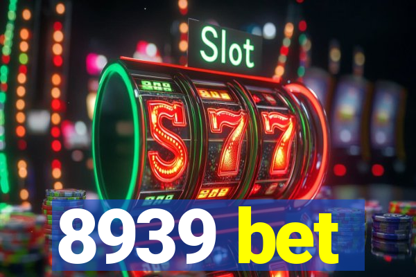 8939 bet